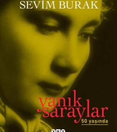 Yanık Saraylar 50 Yaşında