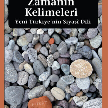 Zamanın Kelimeleri Yeni Türkiye'nin Siyasi Dili