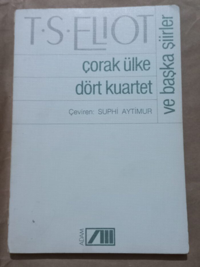 Çorak Ülke Dört Kuartet Ve Başka Şiirler - Görsel 1
