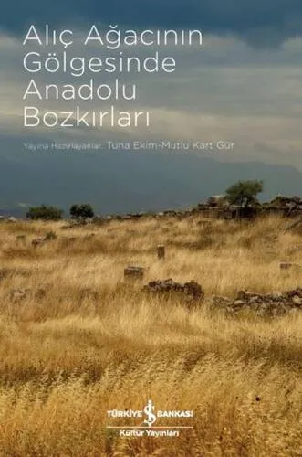 Alıç Ağacının Gölgesinde Anadolu Bozkırları 