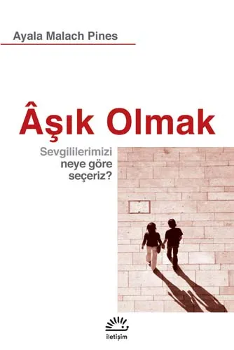 Âşık Olmak Sevgililerimizi Neye Göre Seçeriz?