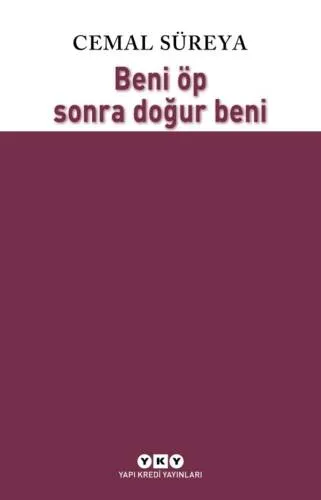 Beni Öp Sonra Doğur Beni 