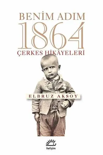 Benim Adım 1864 Çerkes Hikayesi
