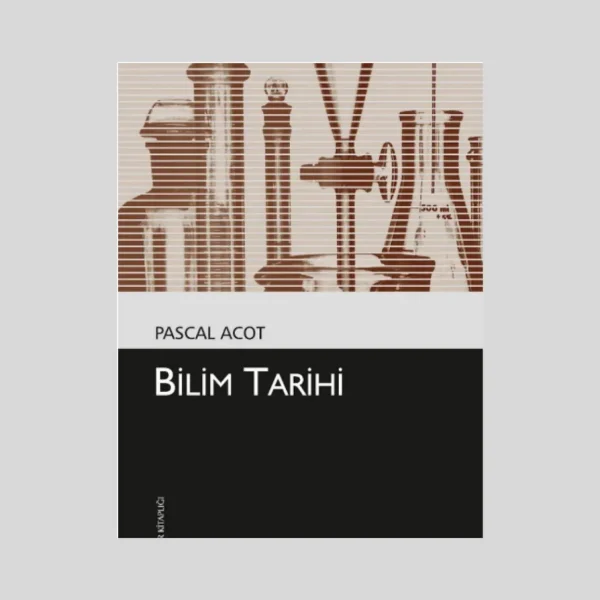 Bilim Tarihi (Kültür Kitaplığı 21)