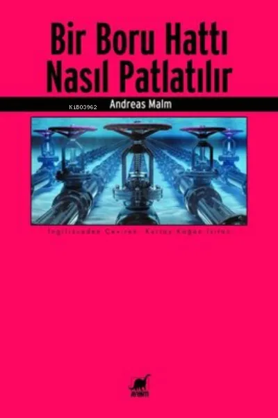 Bir Boru Hattı Nasıl Patlatılır