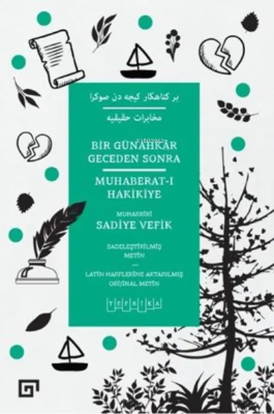 Bir Günahkar Geceden Sonra: Muhaberat-ı Hakikiye