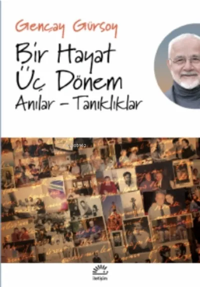 Bir Hayat Üç Dönem, Anılar Tanıklıklar