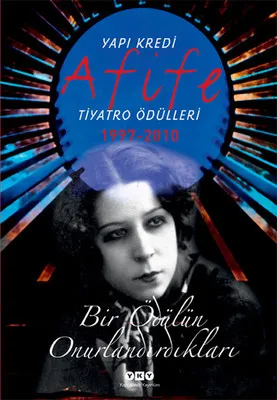 Bir Ödülün Onurlandırdıkları Afife Tiyatro Ödülleri (1997-2010)