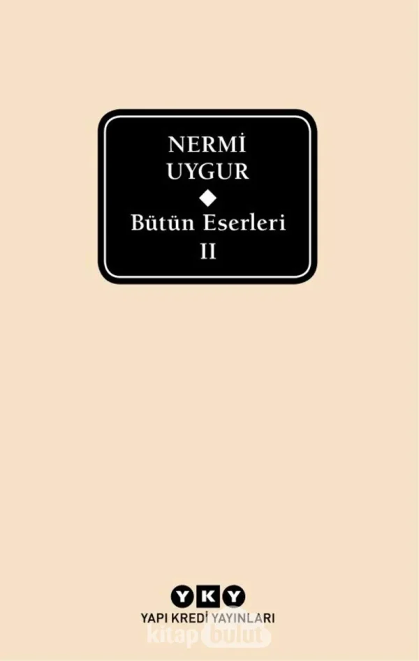 Bütün Eserleri II – Nermi Uygur