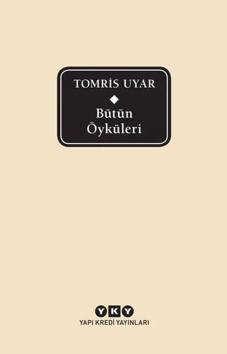 Bütün Öyküleri Tomris Uyar Delta Özel Basım