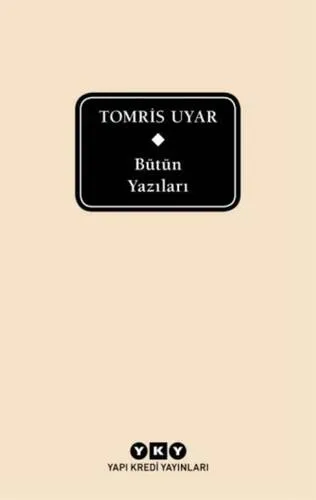 Bütün Yazıları Tomris Uyar Delta Özel Basım