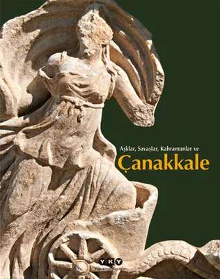 Çanakkale Aşklar, Savaşlar, Kahramanlar