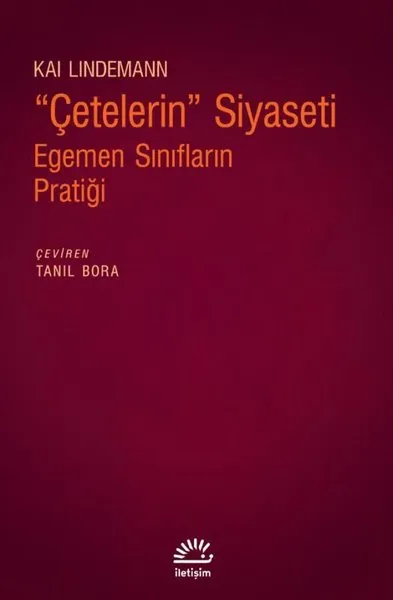 Çetelerin Siyaseti Egemen Sınıfların Pratiği
