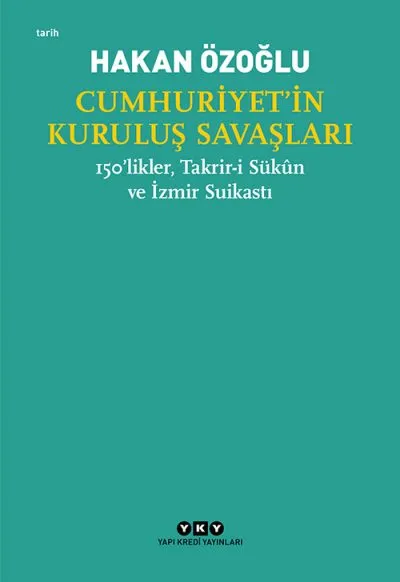 Cumhuriyetin Kuruluş Savaşları 150Likler, Takriri Sükun Ve İzmir Suikastı
