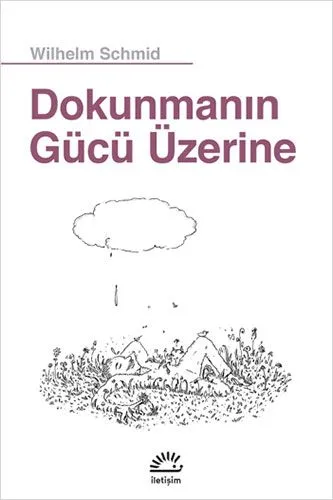 Dokunmanın Gücü Üzerine