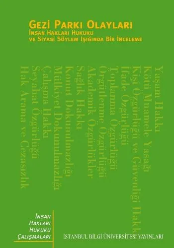 Gezi Parkı Olayları İnsan Hakları Hukuku Ve Siyasi Söylem Işığında Bir İnceleme