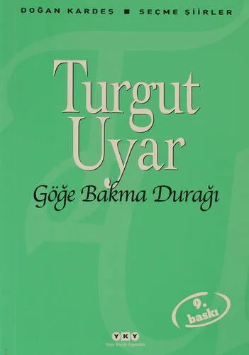 Göğe Bakma Durağı - Seçme Şiirler