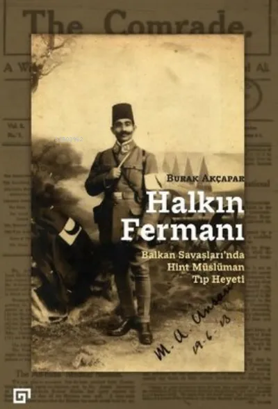Halkın Fermanı  Balkan Savaşları'nda Hint Müslüman Tıp Heyeti