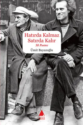 Hatırda Kalmaz Satırda Kalır 58 Portre