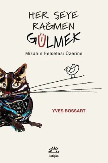 Her Şeye Rağmen Gülmek, Mizahın Felsefesi Üzerine