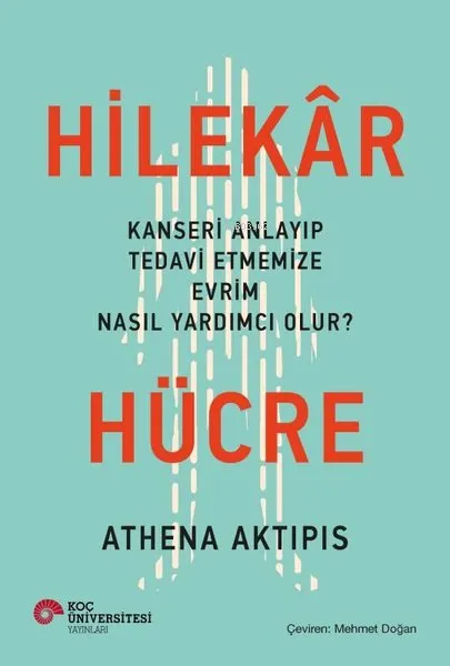 Hilekar Hücre Kanseri Anlayıp Tedavi Etmemize Evrim Nasıl Yardımcı Olur?