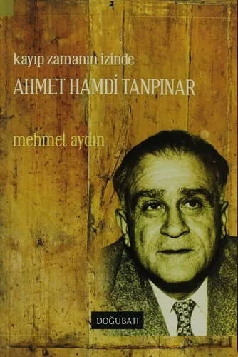 Kayıp Zamanın İzinde Ahmet Hamdi Tanpınar