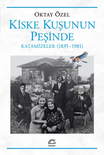 Kiske Kuşunun Peşinde, Katamizeler (1835-1981)