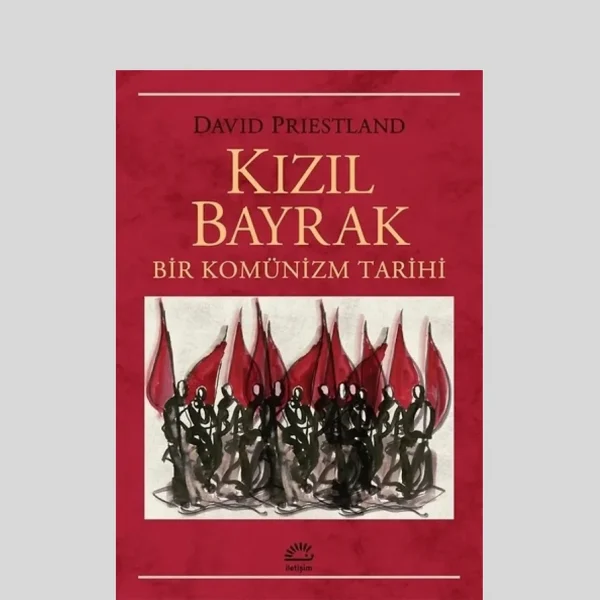 Kızıl Bayrak Bir Komünizm Tarihi