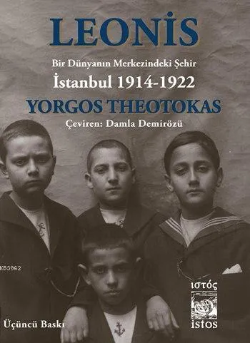 Leonis, Bir Dünyanın Merkezindeki Şehir İstanbul 1914-1922