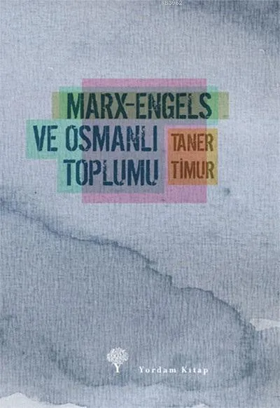 Marx-Engels Ve Osmanlı Toplumu