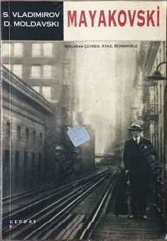 Mayakovski Yaşamı Ve Şiirlerinden Örneklerle