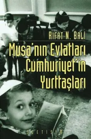 Musa'nın Evlatları Cumhuriyet'in Yurttaşları