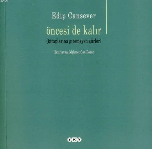 Öncesi De Kalır (Kitaplarına Giremeyen Şiirler)