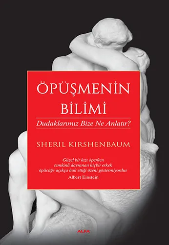 Öpüşmenin Bilimi, Dudaklarımız Bize Ne Anlatır?