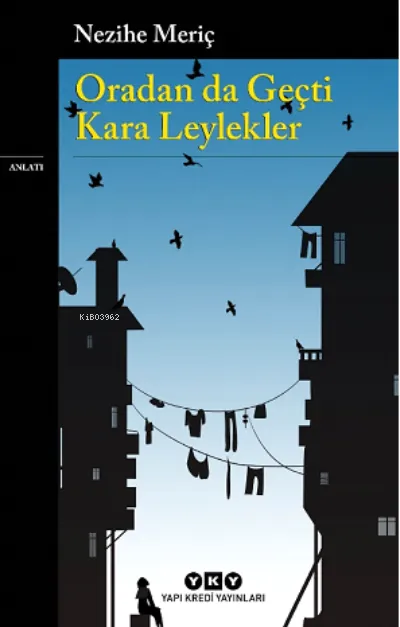 Oradan Da Geçti Kara Leylekler
