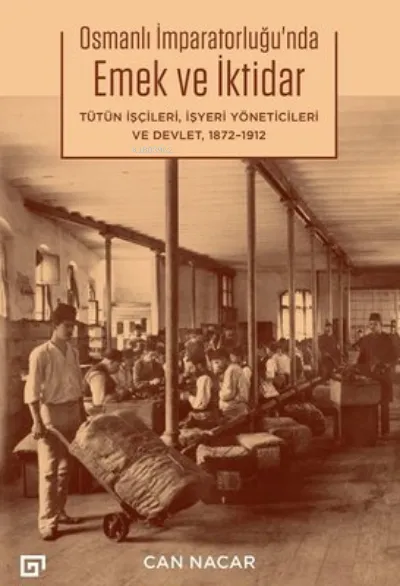 Osmanlı İmparatorluğu`nda Emek Ve İktidar 