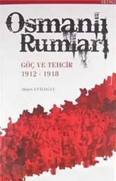 Osmanlı Rumları Göç Ve Tehcir