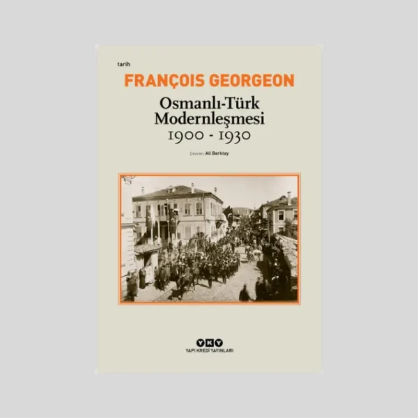 Osmanlı-Türk Modernleşmesi 1900-1930