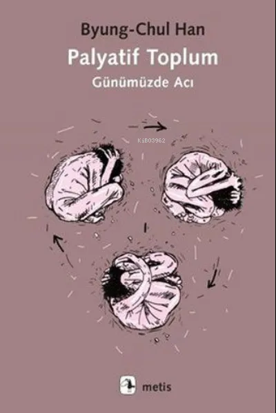 Palyatif Toplum - Günümüzde Acı