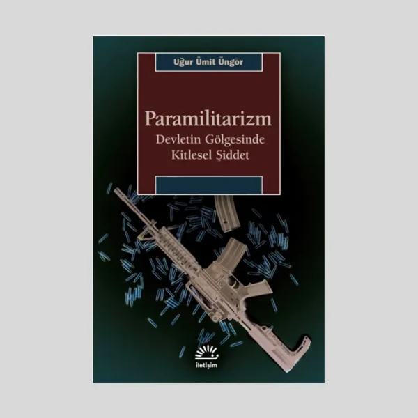 Paramilitarizm Devletin Gölgesinde Kitlesel Şiddet