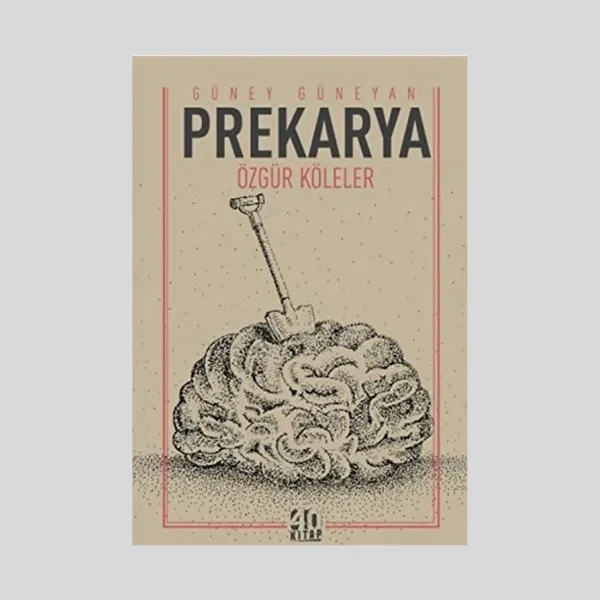 Prekarya - Özgür Köleler