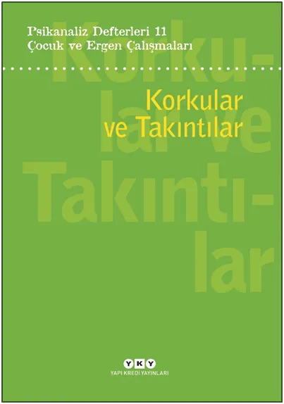 Psikanaliz Defterleri 11Korkular Ve Takıntılar