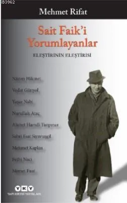 Sait Faik'i Yorumlayanlar / Eleştirinin Eleştirisi 