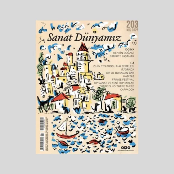 Sanat Dünyamız 203 / Kış 2025