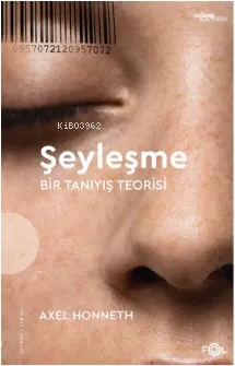 Şeyleşme – Bir Tanıyış Teorisi