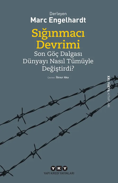Sığınmacı Devrimi – Son Göç Dalgası Dünyayı Nasıl Tümüyle Değiştirdi?