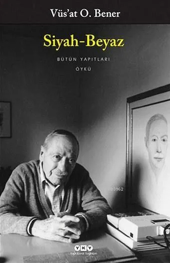 Siyah-Beyaz, Bütün Yapıtları