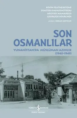 Son Osmanlılar Yunanistanda Müslüman Azınlık 1940- 1949