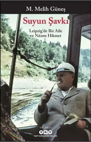 Suyun Şavkı Leipzig'de Bir Aile Ve Nâzım Hikmet
