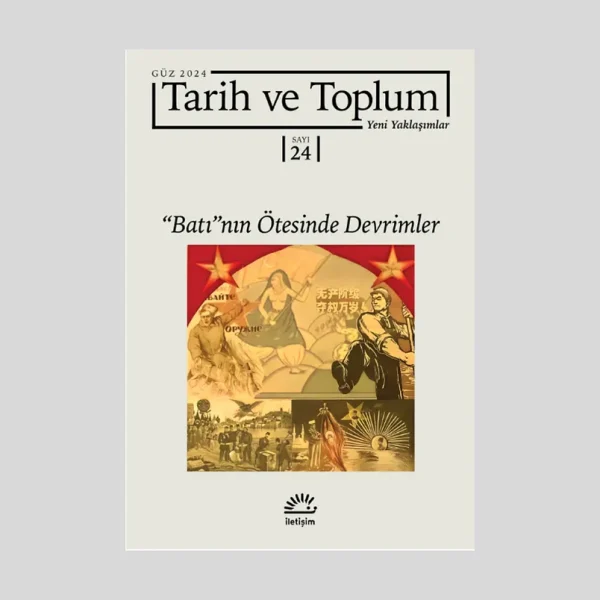 Tarih Ve Toplum (24.Sayı) Yeni Yaklaşımlar